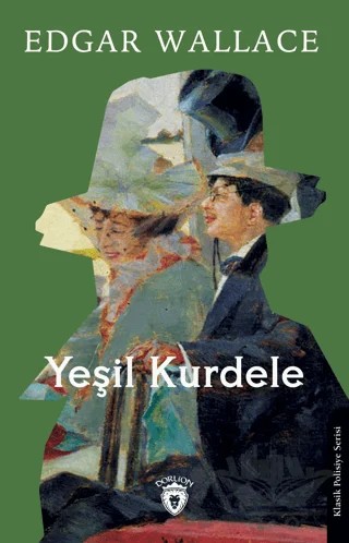 Yeşil Kurdele – Edgar Wallace – Dorlion Yayınları kitap kapağı