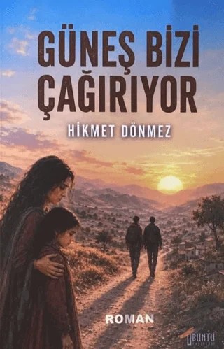 Güneş Bizi Çağırıyor – Hikmet Dönmez – Ubuntu Yayınları kitap kapağı