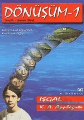 Dönüşüm -1 İşgal – K. A. Applegate – Altın Kitaplar kitap kapağı