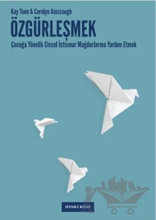 Özgürleşmek – Kay Toon, Carolyn Ainscough – Sfenks Kitap kitap kapağı