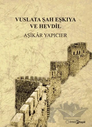 Vuslata Şah ve Eşkıya Hevdil – Aşikar Yapıcıer – Hayal Yayınları kitap kapağı