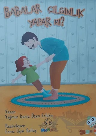 Babalar Çılgınlık Yapar Mı? – Yağmur Deniz Özen Ertekin – Cağaloğlu Yayınevi kitap kapağı