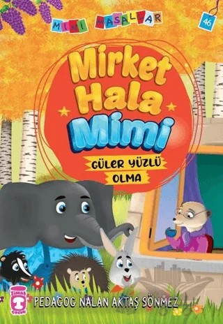 Mirket Hala Mimi - Mini Masallar 5 – Nalan Aktaş Sönmez – Timaş Çocuk kitap kapağı