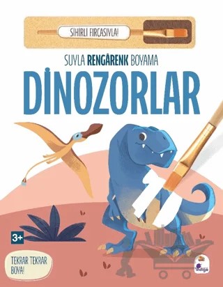 Suyla Rengarenk Boyama - Dinozorlar (Sihirli Fırçasıyla) – Kolektif – İndigo Çocuk kitap kapağı