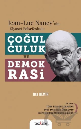 Jean-Luc Nancy'nin Siyaset Felsefesinde Çoğulculuk ve Demokrasi – Ata Demir – Tezkire kitap kapağı