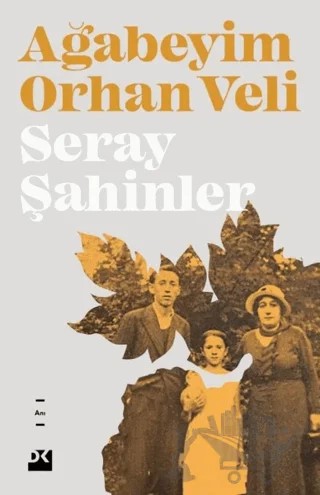Ağabeyim Orhan Veli – Seray Şahinler – Doğan Kitap kitap kapağı