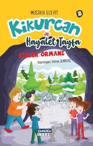 Kikurcan Ve Hayaler Tayfa 3 – Mustafa Ecevit – Çamlıca Çocuk Yayınları kitap kapağı