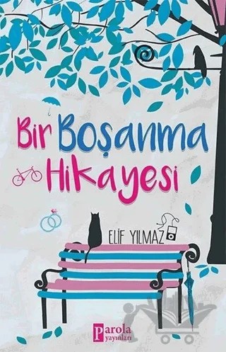 Bir Boşanma Hikayesi – Elif Yılmaz – Parola Yayınları kitap kapağı