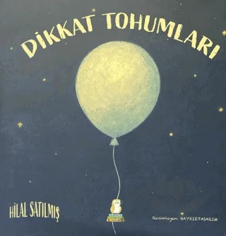 Dikkat Tohumları – Hilal Satılmış – Bilgin Baykuş Yayınları kitap kapağı