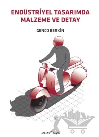 Endüstriyel Tasarımda Malzeme ve Detay – Genco Berkin – YEM Yayın kitap kapağı