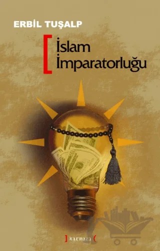 İslam İmparatorluğu – Erbil Tuşalp – Kırmızı Yayınları kitap kapağı
