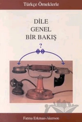 Türkçe Örneklerle Dile Genel Bir Bakış – Fatma Erkman Akerson – Multilingual Yabancı Dil Yayınları kitap kapağı