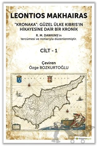 Kronaka: Güzel Ülke Kıbrıs’ın Hikayesine Dair Bir Kronik Cilt 1 – Leontios Makhairas – Hiperlink Yayınları kitap kapağı