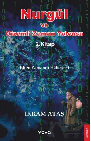 Nurgül ve Gizemli Zaman Yolcusu 2. Kitap – İkram Ataş – Vova Yayınları kitap kapağı
