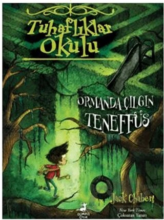 Tuhaflıklar Okulu - 3 Ormanda Çılgın Teneffüs – Jack Chabert – Olimpos Çocuk kitap kapağı