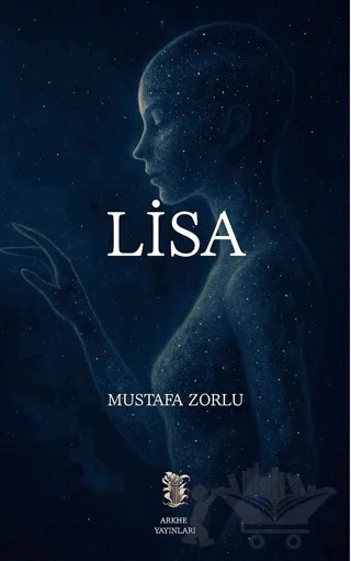 Lisa – Mustafa Zorlu – Arkhe Yayınları kitap kapağı