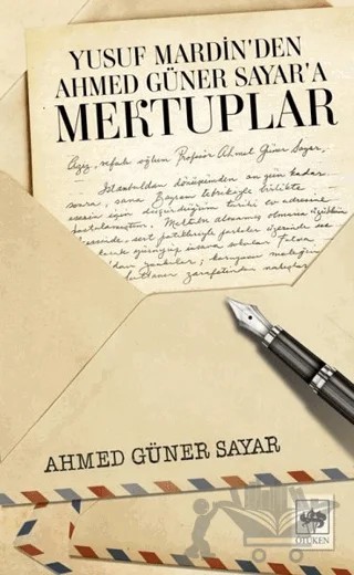 Yusuf Mardin’den Ahmed Güner Sayar’a Mektuplar – Ahmed Güner Sayar – Ötüken Neşriyat kitap kapağı