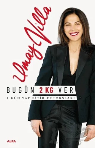 Bugün 2 KG Ver – Umay Villa – Alfa Yayınları kitap kapağı