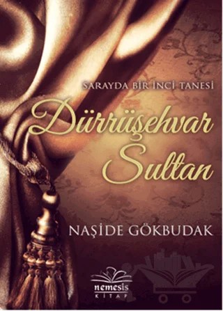Dürrüşehvar Sultan – Naşide Gökbudak – Nemesis Kitap kitap kapağı