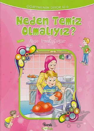 Neden Temiz Olmalıyız? – Ayşe Irmak Çağlar – Nesil Çocuk Yayınları kitap kapağı