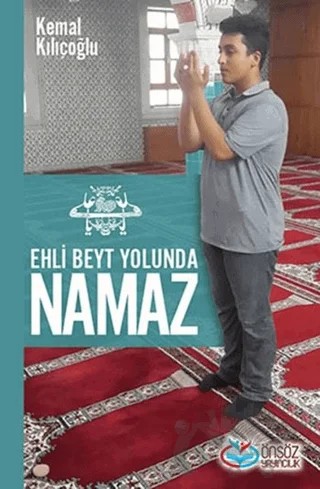 Ehli Beyt Yolunda Namaz – Kemal Kılçoğlu – Önsöz Yayıncılık kitap kapağı