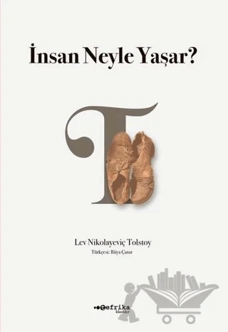 İnsan Neyle Yaşar? – Lev Nikolayeviç Tolstoy – Tefrika Yayınları kitap kapağı
