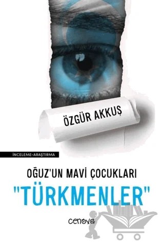 Oğuz'un Mavi Çocukları Türkmenler – Özgür Akkuş – Cenova Yayınları kitap kapağı