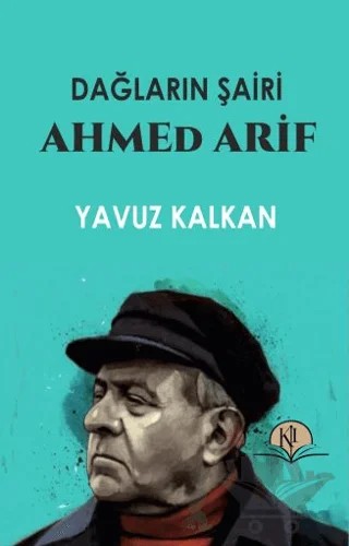 Dağların Şairi Ahmed Arif – Yavuz Kalkan – Kil Yayınları kitap kapağı