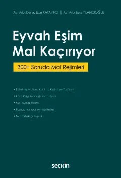 Eyvah Eşim Mal Kaçırıyor 300+ Soruda Mal Rejimleri – Derya Ece Katayıfçı, Esra Yılancıoğlu – Seçkin Yayıncılık kitap kapağı
