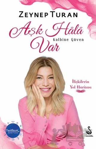 Aşk Hala Var Kalbine Güven – Zeynep Turan – Siyah Kuğu Yayınları kitap kapağı