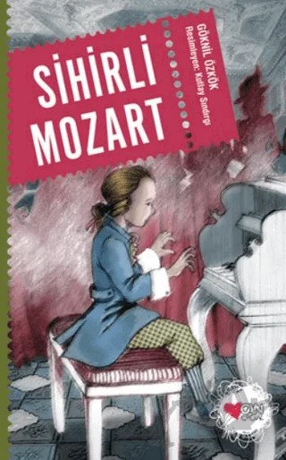 Sihirli Mozart – Göknil Özkök – Can Çocuk Yayınları kitap kapağı