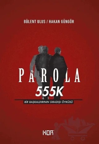 Parola 555K – Bülent Ulus, Hakan Güngör – Kor Kitap kitap kapağı