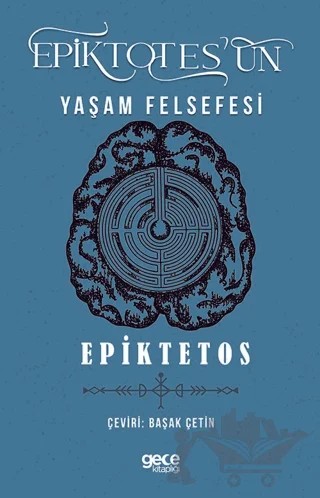 Epiktetos'un Yaşam Felsefesi – Epiktetos – Gece Kitaplığı kitap kapağı