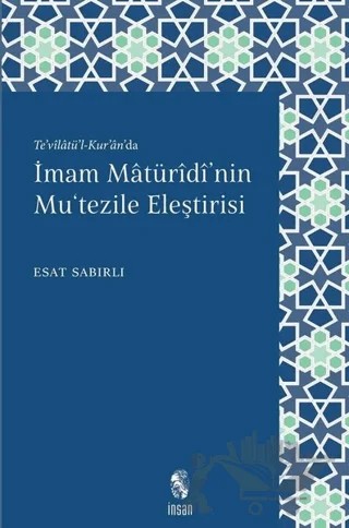 İmam Maturidi'nin Mu'tezile Eleştirisi – Esat Sabırlı – İnsan Yayınları kitap kapağı