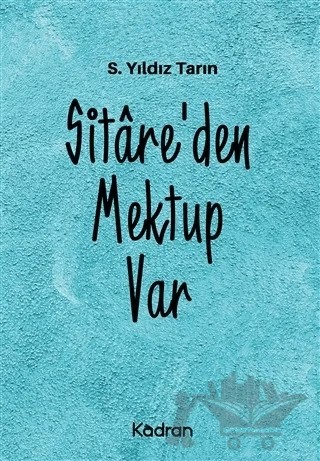 Sitare'den Mektup Var – S. Yıldız Tarın – Kadran Medya Yayıncılık kitap kapağı