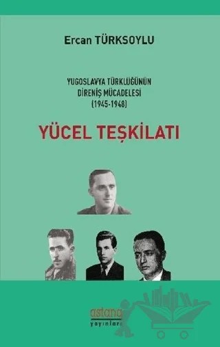 Yücel Teşkilatı – Ercan Türksoylu – Astana Yayınları kitap kapağı