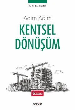 Adım AdımKentsel Dönüşüm – Ali Rıza İlgezdi – Seçkin Yayıncılık kitap kapağı