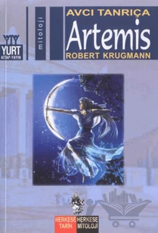 Avcı Tanrıça Artemis – Robert Krugmann – Yurt Kitap Yayın kitap kapağı