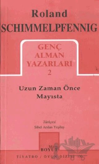 Uzun Zaman Önce Mayısta Genç Alman Yazarları 2 – Roland Schimmelpfennig – Mitos Boyut Yayınları kitap kapağı