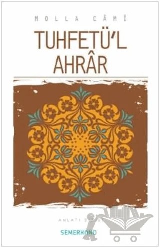 Tuhfetü'l Ahrar – Molla Cami – Semerkand Yayınları kitap kapağı