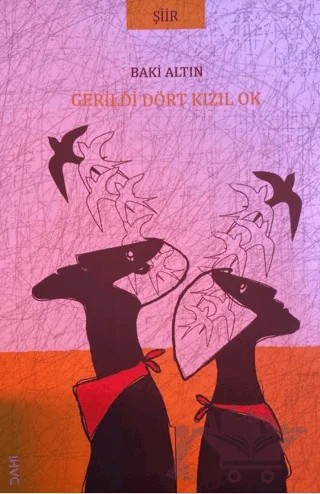 Gerildi Dört Kızıl Ok – Baki Altın – Dahi Yayıncılık kitap kapağı