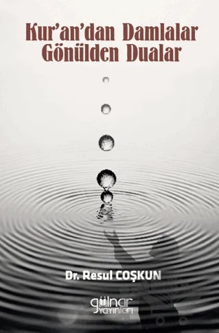 Kur’andan Damlalar Gönülden Dualar – Resul Çoşkun – Gülnar Yayınları kitap kapağı