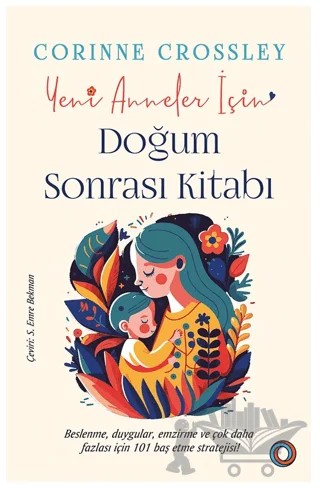 Yeni Anneler İçin Doğum Sonrası Kitabı – Corinne Crossley – Orenda kitap kapağı
