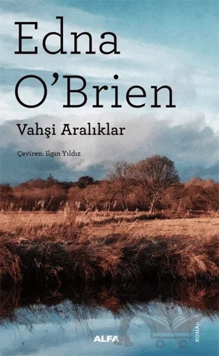 Vahşi Aralıklar – Edna O'Brien – Alfa Yayınları kitap kapağı