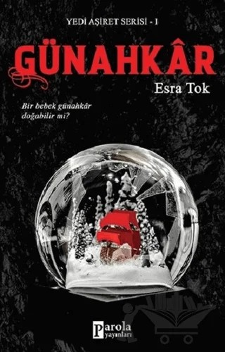 Günahkar - Yedi Aşiret Serisi 1 – Esra Tok – Parola Yayınları kitap kapağı