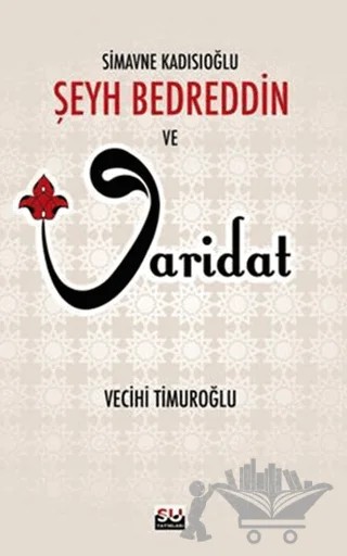 Şeyh Bedreddin ve Varidat – Vecihi Timuroğlu – Su Yayınevi kitap kapağı