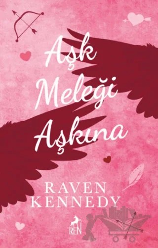 Aşk Meleği Aşkına – Raven Kennedy – Ren Kitap kitap kapağı