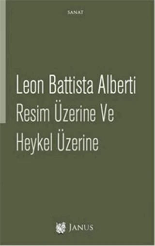 Resim Üzerine ve Heykel Üzerine – Leon Battista Alberti – Janus kitap kapağı