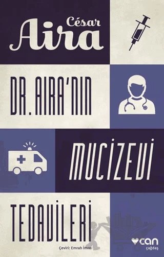 Dr. Aira’nın Mucizevi Tedavileri – Cesar Aira – Can Yayınları kitap kapağı