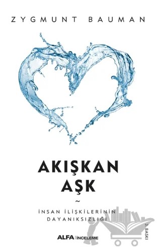 Akışkan Aşk – Zygmunt Bauman – Alfa Yayınları kitap kapağı